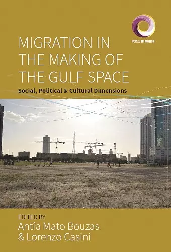 Migration in the Making of the Gulf Space cover