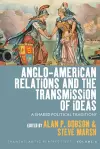 Anglo-American Relations and the Transmission of Ideas cover