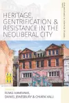 Heritage, Gentrification and Resistance in the Neoliberal City cover