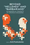 Beyond 'Hellenes' and 'Barbarians' cover