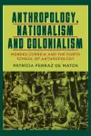 Anthropology, Nationalism and Colonialism cover