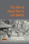 Fifty Years of Peasant Wars in Latin America cover
