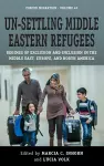 Un-Settling Middle Eastern Refugees cover