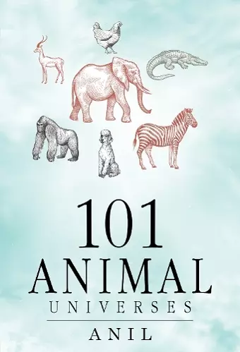101 Animal Universes cover