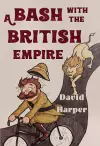A Bash With The British Empire cover