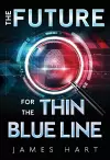The Future for the Thin Blue Line cover