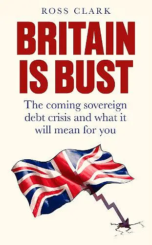 Britain is Bust cover