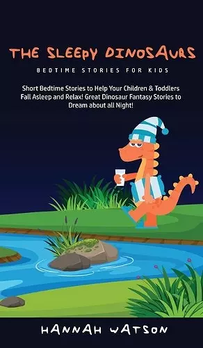 The Sleepy Dinosaurs - Bedtime Stories for kids cover