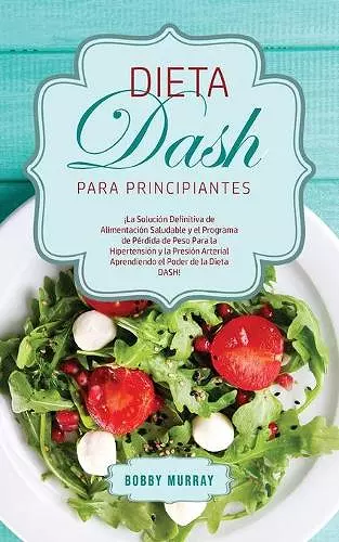 Dieta DASH Para Principiantes cover