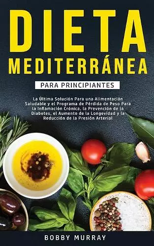 Dieta Mediterránea Para Principiantes cover