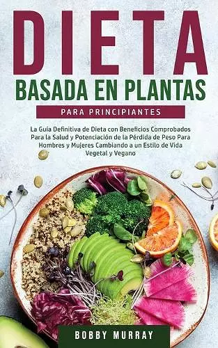 Dieta Basada en Plantas Para Principiantes cover