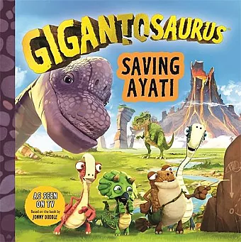Gigantosaurus - Saving Ayati cover