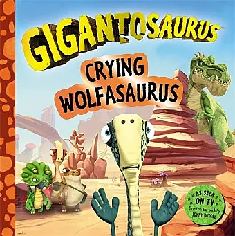 Gigantosaurus - Crying Wolfasaurus cover