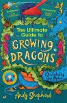 The Ultimate Guide to Growing Dragons (The Boy Who Grew Dragons 6) cover