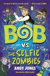 Bob vs the Selfie Zombies cover