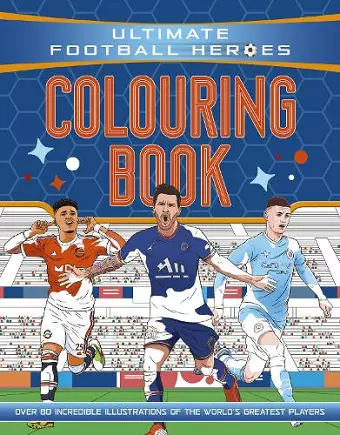 Ultimate Football Heroes Colouring Book (The No.1 football series) cover