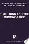 Time Lions and the Chrono-Loop cover