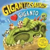 Gigantosaurus - I Love Giganto cover