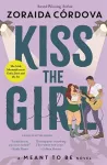 Kiss the Girl: A Meant to Be Novel cover