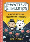 Watts & Whiskerton: Buried Bones and Troublesome Treasure cover