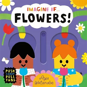 Imagine if... Flowers! cover