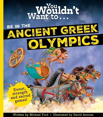 You Wouldn't Want To Be In The Ancient Greek Olympics! cover