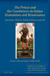 The Prince and the «Condottiero» in Italian Humanism and Renaissance cover