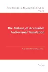 The Making of Accessible Audiovisual Translation cover