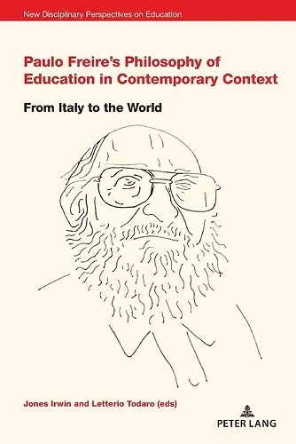 Paulo Freire’s Philosophy of Education in Contemporary Context cover