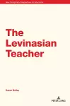 The Levinasian Teacher cover