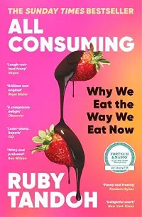 All Consuming: The instant Sunday Times bestseller cover