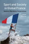 Sport and Society in Global France cover