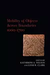 Mobility of Objects Across Boundaries 1000-1700 cover