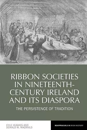 Ribbon Societies in Nineteenth-Century Ireland and Its Diaspora cover