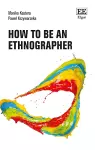 How to Be an Ethnographer cover