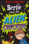 Bertie and the Alien Chicken cover