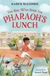 The Boy Who Stole the Pharaoh's Lunch cover