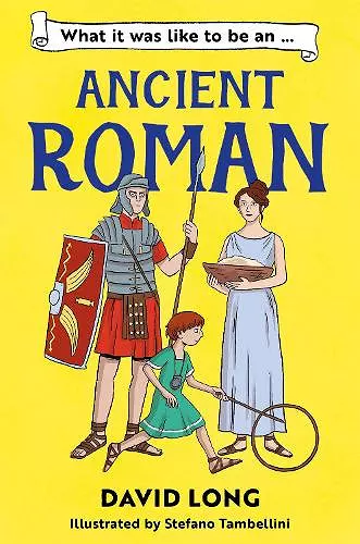 What It Was Like to be an Ancient Roman cover