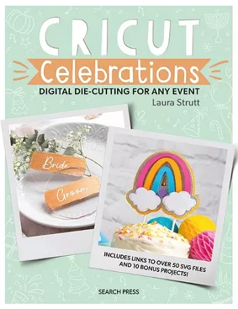 Cricut Celebrations - Digital Die-cutting for Any Event cover