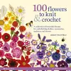 100 Flowers to Knit & Crochet (new edition) cover