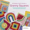 A Modern Girl’s Guide to Granny Squares cover
