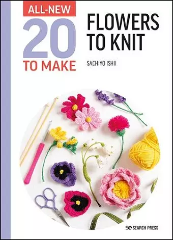 All-New Twenty to Make: Flowers to Knit cover