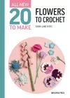 All-New Twenty to Make: Flowers to Crochet cover