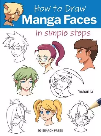 How to Draw: Manga Faces cover