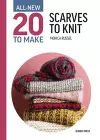 All-New Twenty to Make: Scarves to Knit cover