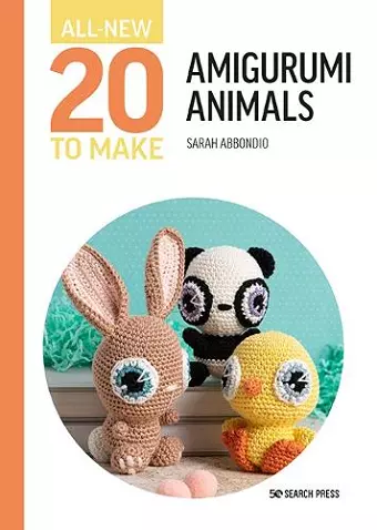 All-New Twenty to Make: Amigurumi Animals cover