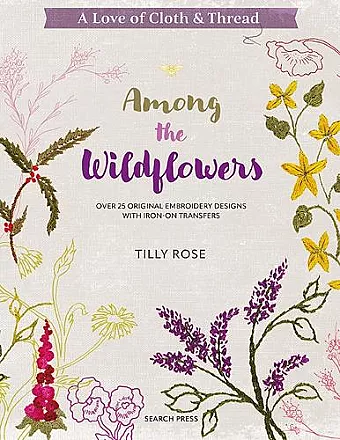 A Love of Cloth & Thread: Among the Wildflowers cover