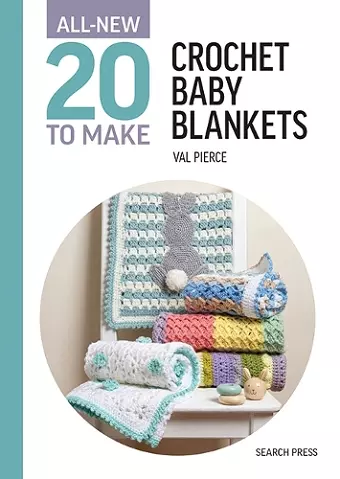 All-New Twenty to Make: Crochet Baby Blankets cover