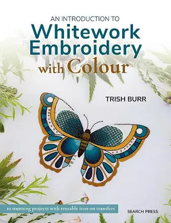 An Introduction to Whitework Embroidery with Colour cover