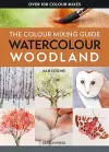 The Colour Mixing Guide: Watercolour Woodland cover